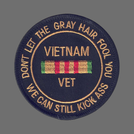 VIETNAM VET - Don't Let the Gray Hair Fool You Patch - 6858