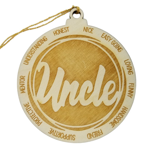 Uncle Christmas Ornament - Character Traits - Handmade Wood Ornament - Gift for Uncles - Uncle Gift - Easy Going Funny Loving 3.5"