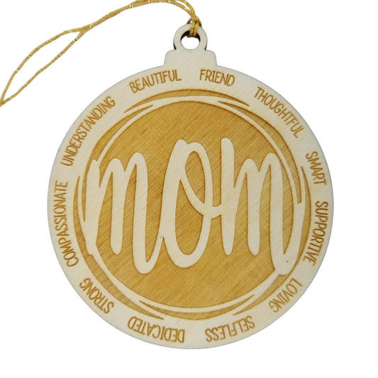 Mom Christmas Ornament - Character Traits - Handmade Wood Ornament - Gift for Moms Beautiful Loving Supportive Friend Understanding