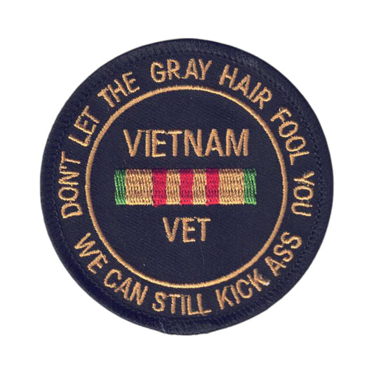 VIETNAM VET - Don't Let the Gray Hair Fool You Patch - 6858
