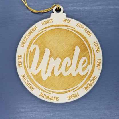 Uncle Christmas Ornament - Character Traits - Handmade Wood Ornament -  Gift for Uncles - Uncle Gift - Easy Going Funny Loving 3.5"